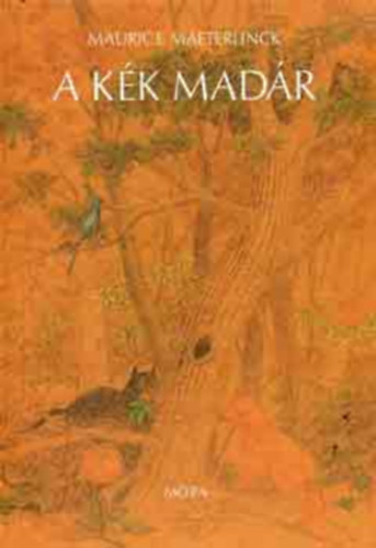 Tarbay Ede  Maurice Maeterlinck (szerk.), Duschanek J�nos (ill.) - A K�k mad�r - Tarbay Ede feldolgoz�sa Duschanek J�nos rajzaival