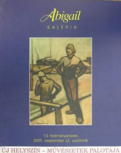Abigail Galria - Abigail galria: 13. festmnyrvers (2005. szept. 22.)