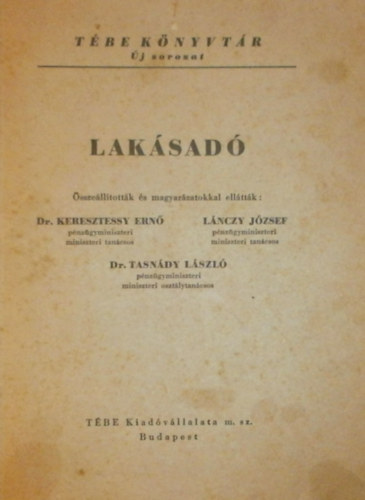 Dr. keresztessy Ern - Lnczy Jzsef - Dr. Tasndy Lszl  (szerk.) - Laksad