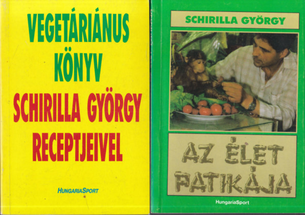 Schirilla Gyrgy - 2 db Schirilla Gyrgy m: Vegetrinus knyv Schirilla Gyrgy receptjeivel + Az let patikja