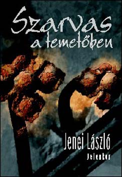 Jenei L�szl� - Szarvas a temet�ben