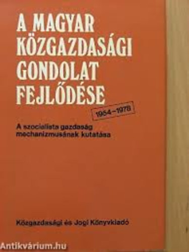 Szamuely Lszl szerk. - A magyar kzgazdasgi gondolat fejldse 1954-1978