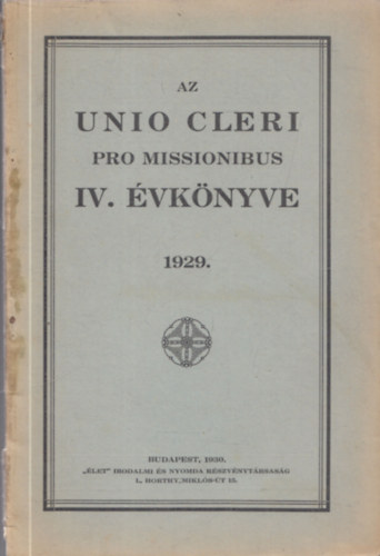 Krywald Ottó - Az Unio Cleri Pro Missionibus IV. évkönyve 1929.