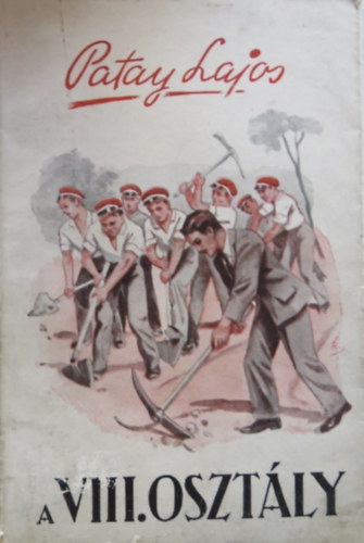 Patay Lajos - A VIII. osztály
