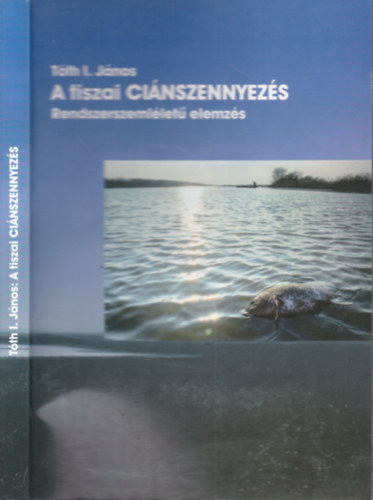 T�th I. J�nos - A tiszai ci�nszennyez�s (Rendszerelm�let� elemz�s)