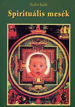 Szab� Judit - Spiritu�lis mes�k