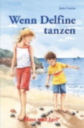 Jutta Goetze - Wenn Delfine tanzen - Schulausgabe