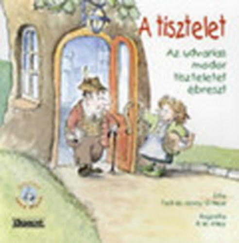 Ted �s Jenny O'Neal - A tisztelet-Az udvarias modor tiszteletet �breszt