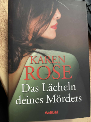 Karen Rose - Das L�cheln deines M�rders