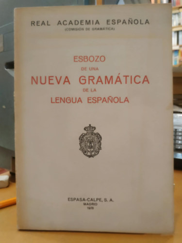 Espasa Calpe - Esbozo de una Nueva Gram�tica de la Lengua Espanola (Real Academia Espanola)