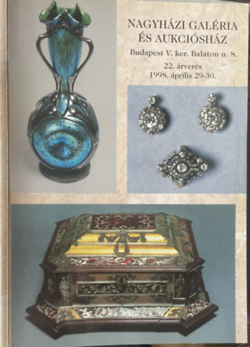 Nagyh�zi Gal�ria �s Aukci�sh�z 22. �rver�s 1998.�prilis 29-30.