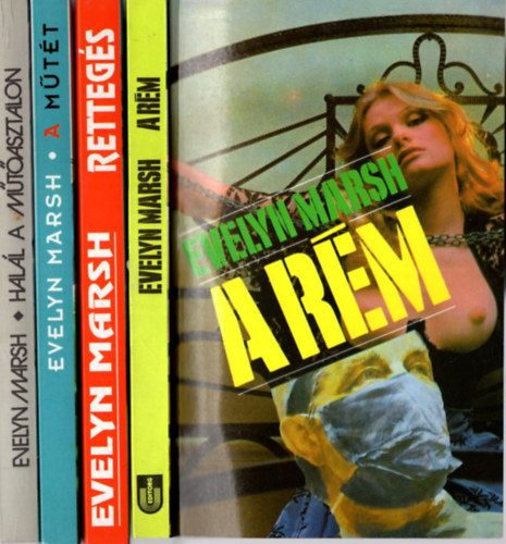 Evelyn Marsh - 4 db Evelyn Marsh: Rettegés, A műtét, A rém, Halál a műtőasztalon.