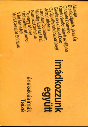 Imádkozzunk együtt - énekek és imák (Taizé)