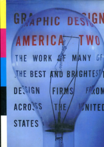 Jessica Helfand - Graphic Design America 2: The Work of Many of the Best and Brightest Design Firms from across the United States