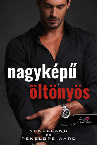 Vi Keeland Penelope Ward - Nagyképű öltönyös
