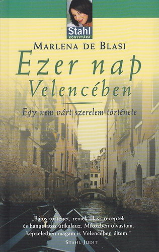 Marlena de Blasi - Ezer Nap Velencben - Egy nem vrt szerelem trtnete