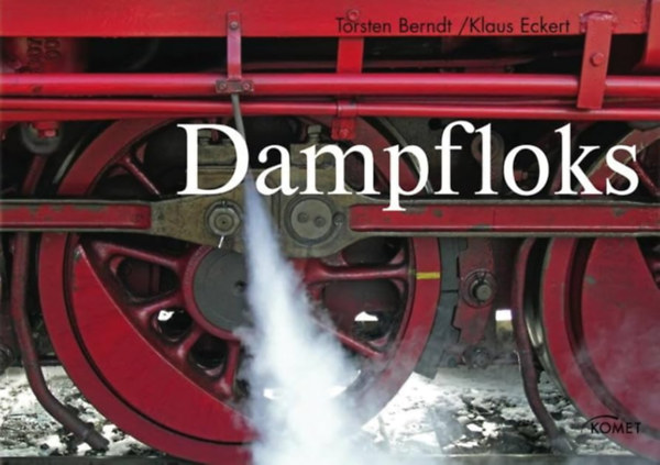 Klaus Eckert Torsten Berndt - Dampfloks (Gzmozdonyok)