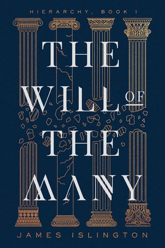 James Islington - The Will of the Many (Hierarchy 1.)