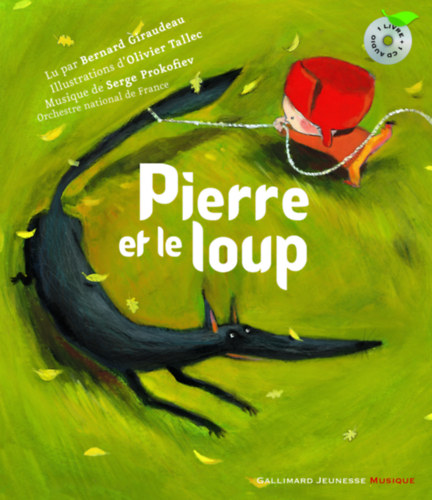 Olivier Tallec, Serge Prokofiev Bernard Giraudeau - Pierre et le Loup (Gallimard Jeunesse Musique)(Knyv + CD)