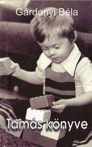 Kieselbach Tamás, Tóth Ildikó Hábermann Anna Mária - Tamás könyve