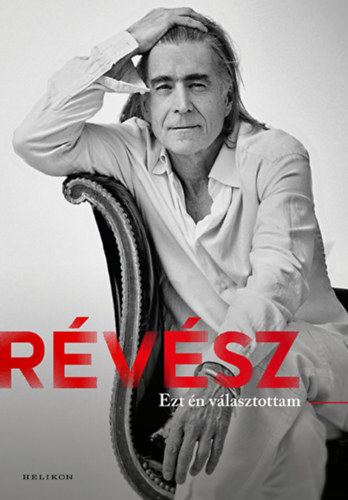 Rvsz Sndor - Ezt n vlasztottam