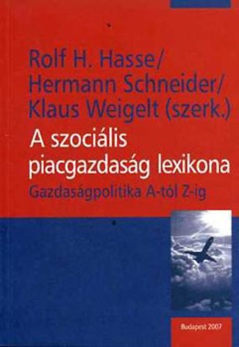 Hasse; Schneider; Weigelt  (szerk.) - A szocilis piacgazdasg lexikona