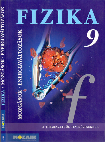 Dr. Halsz Tibor - Fizika 9. - Mozgsok. Energiavltozsok tk.