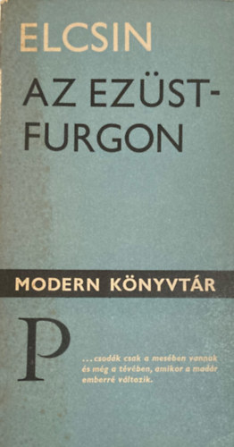 Elcsin - Az ezstfurgon