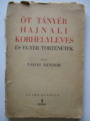 N�das S�ndor - �t t�ny�r hajnali korhelyleves �s egy�b t�rt�netek