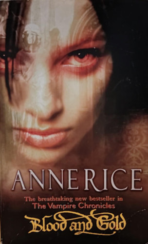 Anne Rice - Blood and Gold: The Vampire Marius