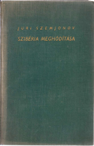 Juri Szemjonov - Szib�ria megh�d�t�sa
