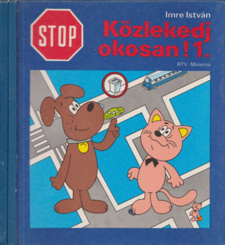 Imre Istvn - Kzlekedj okosan! I-II.