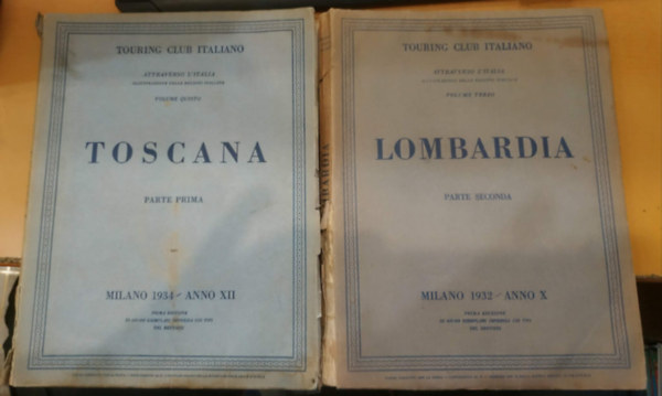 Touring Club Italiano - 2 db Attraverso L'Italia: Parte Prima: Toscana + Parte Seconda: Lombardia