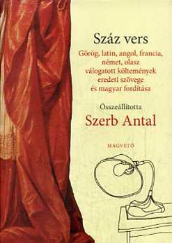 Szerb Antal  (sszelltotta) - Szz vers (Szerb)