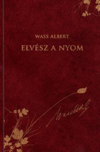 Szabolcsi Borbála Wass Albert (Szerk.) - Elvész a nyom (Wass Albert díszkiadás 16.)