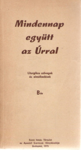 Cserháti József - Mindennap együtt az Úrral B év