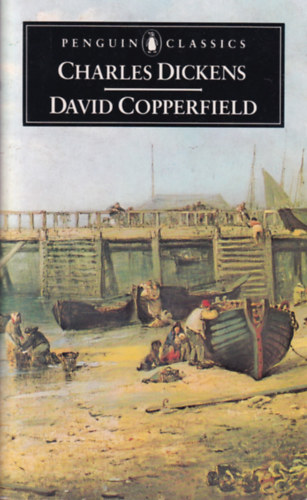 Charles Dickens - David Copperfield (Penguin Popular Classics)
