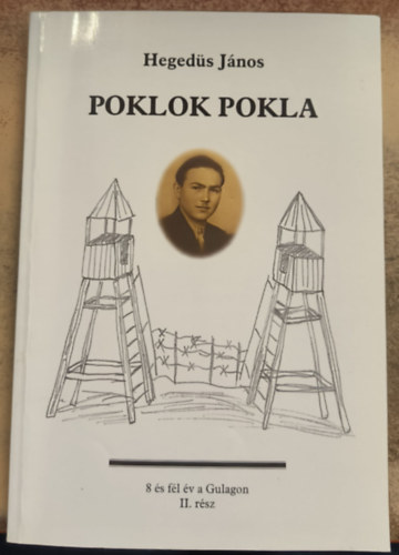 Hegedűs János - Poklok pokla