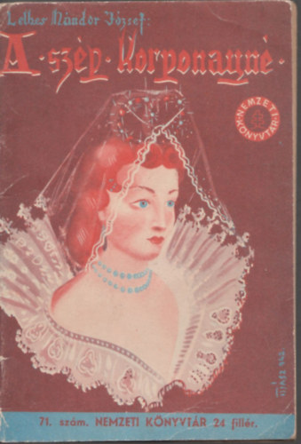 Lelkes N�ndor J�zsef - A sz�p Korponayn� (Nemzeti k�nyvt�r)