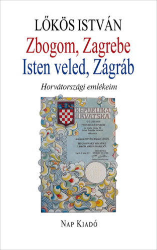 L�k�s Istv�n - Zbogom, Zagrebe - Isten veled, Z�gr�b
