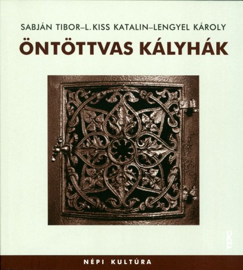 Sabján Tibor-L. Kiss Katalin-Lengyel Károly - Öntöttvas kályhák