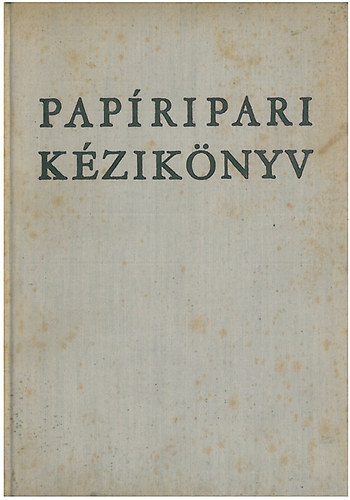 Dr. Vámos György (főszer.) - Papíripari kézikönyv
