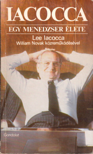 William Novak Lee Iacocca - Iacocca - Egy menedzser lete