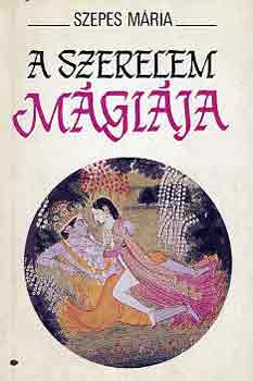 Szepes M�ria - A szerelem m�gi�ja