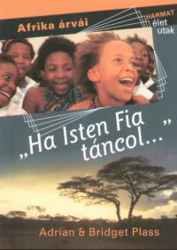 Bridget; Plass, Adrian Plass - Ha isten Fia t�ncol