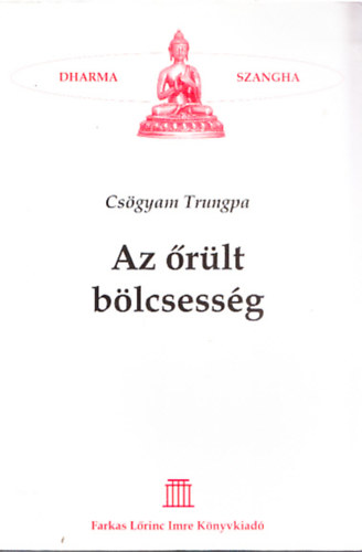 Csgyam Trungpa - Az rlt blcsessg