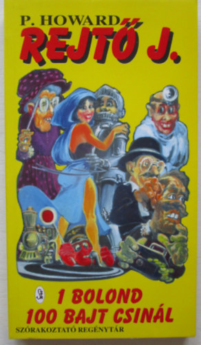 Rejt Jen - Egy bolond szz bajt csinl