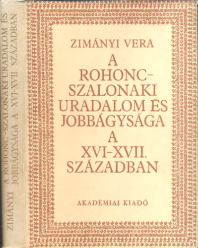 Zimányi Vera - A rohonc-szalonaki uradalom és jobbágysága a XVI-XVII. században