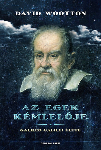 David Wootton - Az egek kmlelje - Galileo Galilei lete