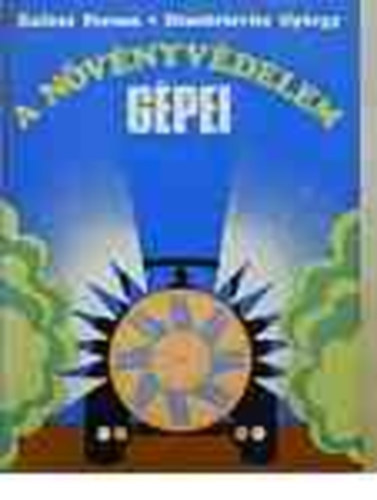 Csizmazia Zolt�n - A n�v�nyv�delem g�pei